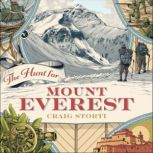 The Hunt for Mount Everest, Craig Storti
