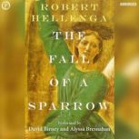 The Fall of a Sparrow, Robert Hellenga