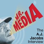Mr. Media: The A. J. Jacobs Interview, Bob Andelman