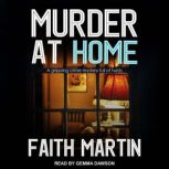 Murder at Home, Faith Martin