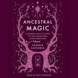 Ancestral Magic, Frankie Castanea