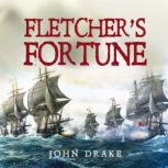 Fletchers Fortune, John Drake