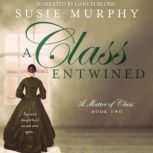 A Class Entwined, Susie Murphy