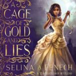 A Cage of Gold and Lies, Selina A. Fenech