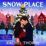 Snow Place Like Home, Rachel Thorne