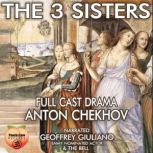The 3 Sisters, Anton Chekhov