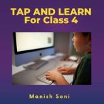 TAP AND LEARN For Class 4, Manish Soni