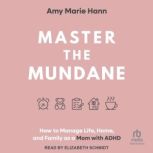 Master the Mundane, Amy Marie Hann