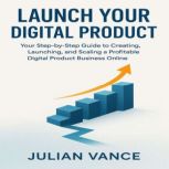 Launch Your Digital Product, Aaron Hayes