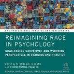 Reimagining Race in Psychology, Ohemaa NkansaDwamena