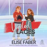Loaded Laces, Elise Faber