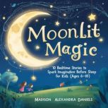 Moonlit Magic, Madison Alexandra Daniels