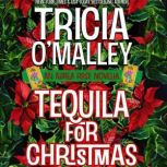 Tequila for Christmas, Tricia OMalley