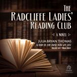 The Radcliffe Ladies Reading Club, Julia Bryan Thomas