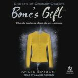 Bones Gift, Angie Smibert