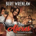 Meet the Alexes, Burt Wrenlaw