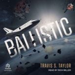 Ballistic, Travis S. Taylor