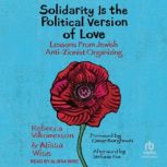 Solidarity Is the Political Version o..., Alissa Wise