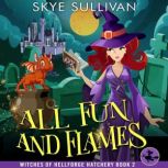 All Fun and Flames, Skye Sullivan