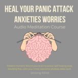 Heal your panic attack, anxieties, wo..., Shining Mind