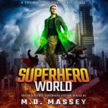 Superhero World, M.D. Massey
