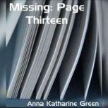 Missing Page Thirteen, Anna Katharine Green