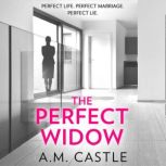 The Perfect Widow, A.M. Castle