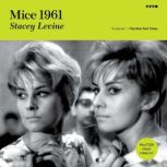 Mice 1961, Stacey Levine