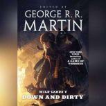 Wild Cards V: Down and Dirty, George R. R. Martin