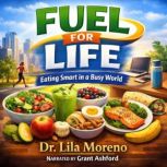 Fuel for Life, Dr. Lila Moreno