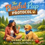 The Playful Pup Protocol, Sierra Maddux