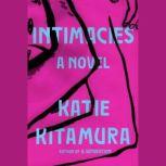 Intimacies A Novel, Katie Kitamura