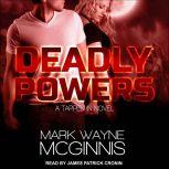 Deadly Powers, Mark Wayne McGinnis