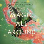 The Magic All Around, Jennifer Moorman