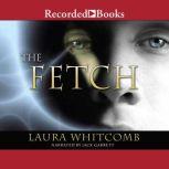 The Fetch, Laura Whitcomb