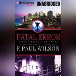 Fatal Error, F. Paul Wilson