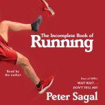 The Incomplete Book of Running, Peter Sagal