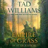 Empire of Grass, Tad Williams