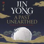A Past Unearthed, Jin Yong