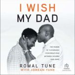I Wish My Dad, Romal Tune