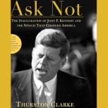 Ask Not, Thurston Clarke