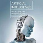 Artificial Intelligence Modern Magic or Dangerous Future?, Yorick Wilks