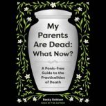 My Parents Are Dead What Now?, Becky Robison