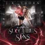 Succubus Sins, J.R. Thorn