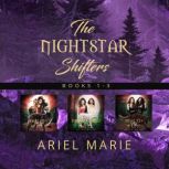 The Nightstar Shifters, Ariel Marie