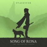 Song of Rona, Svaezifer