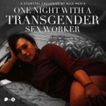 One Night With A Transgender Sex Work..., RICE media