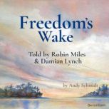 Freedoms Wake, Andy Schmidt