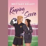 Keeping Score, Brittany Kelley