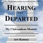 Hearing The Departed, Art Kensey
